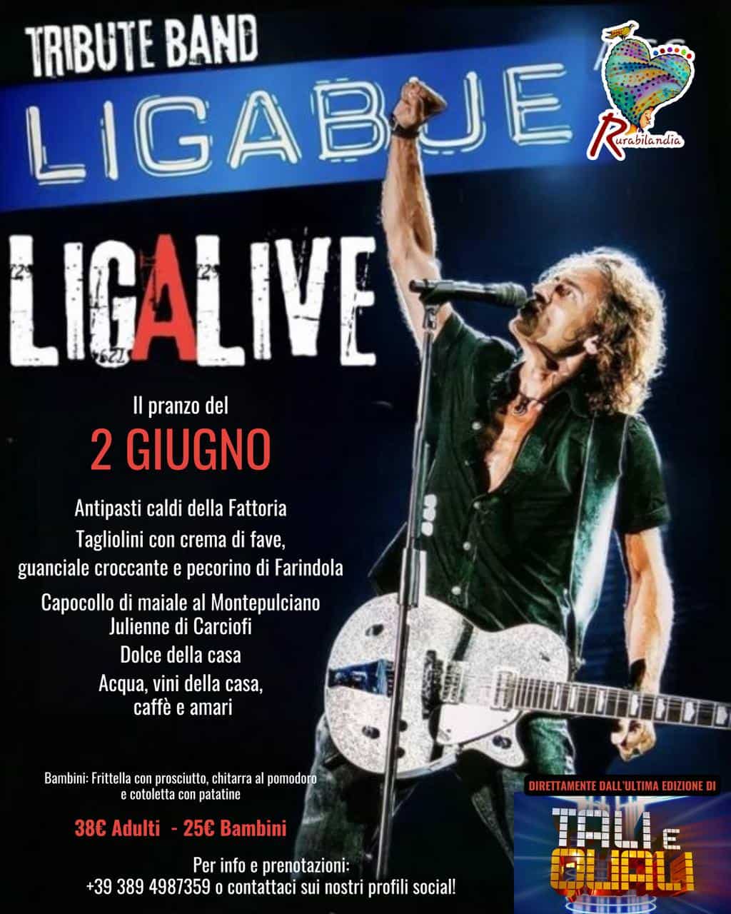 LigaLive — Tribute Band Ligabue. Il 2 giugno 2026, ore 13:00, pranzo della Festa della Repubblica a Rurabilandia con LigaLive, tribute band di Ligabue da "Tali e Quali". Menu completo con vini. 38€ adulti, 25€ bambini. Prenota subito!